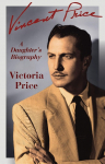 Vincent Price: A Daughters Biography
