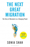 The Next Great Migration: The Story of Movement on a Changing Planet