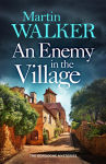 An Enemy in the Village: The Dordogne Mysteries