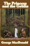 The Princess and the Goblin: A Classic Victorian Fairy Tale of Courage and Wonder