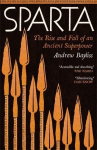Sparta: The Rise and Fall of an Ancient Superpower
