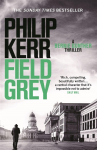 Field Grey: Bernie Gunther Thriller 07