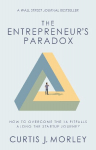 The Entrepreneurs Paradox: How to Overcome the 16 Pitfalls Along the Startup Journey (Keys to Success for a Startup Company)