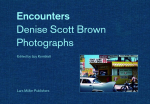 Encounters: Denise Scott Brown Photographs