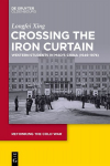 Crossing the Iron Curtain: Western Students in Maos China (1949-1976)