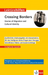 Klett Lekt&uuml;rehilfen Crossing Borders - Stories of Migration and Cultural Identity: Interpretationshilfe f&uuml;r Oberstufe und Abitur in englischer Sprache