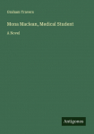 Mona Maclean, Medical Student: A Novel