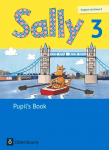 Sally 3. Schuljahr. Pupil's Book. Allgemeine Ausgabe (Neubearbeitung) - Englisch ab Klasse 3: Lehrwerk f&uuml;r den Englischunterricht ab Klasse 3 Neubearbeitung