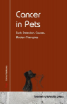 Cancer in Pets: Early Detection, Causes, Modern Therapies