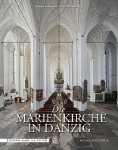 Die Marienkirche in Danzig: Der Bau und seine Ausstattung im europ&auml;ischen Kontext