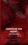 Compi&egrave;gne 1918 - Vajont. Zwei Erz&auml;hlungen: The Armistice - Vajont. Two Stories