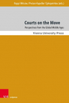 Courts on the Move: Perspectives from the Global Middle Ages