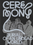 Ceremony: (Burial of an Undead World)