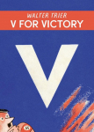 V f&uuml;r Victory - V for Victory: Walter Triers Karikaturen gegen die Nazis