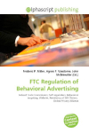 FTC Regulation of Behavioral Advertising: Federal Trade Commission, Self-regulation, Behavioral targeting,    Website, Presidency of Bill Clinton, Online Privacy Alliance