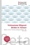 Vietnamese Migrant Brides in Taiwan: Vietnam, Outline of Vietnam, Geology of Vietnam, Hold the Future