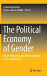 The Political Economy of Gender: Power, Patriarchy, and Intersectionality in the Global South