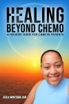 Healing Beyond Chemo: A Holistic Guide for Cancer Patients