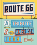 Route 66: A Tribute to an American Icon