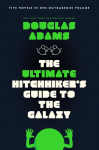 The Ultimate Hitchhikers Guide to the Galaxy: Five Novels in One Outrageous Volume