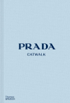 Prada Catwalk: The Complete Collections: Official and Authorized