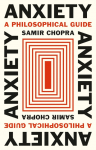 Anxiety: A Philosophical Guide