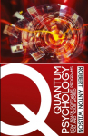 Quantum Psychology: How Brain Software Programs You and Your World