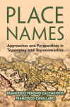Place Names: Approaches and Perspectives in Toponymy and Toponomastics
