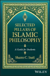 Selected Pillars of Islamic Philosophy: A Guide for Students