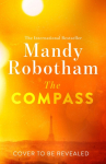 The Compass: Epic love and long-kept secrets collide in this sweeping, evocative novel from the much-loved international bestseller