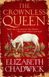 The Crownless Queen: From the bestselling author comes a BRAND NEW historical fiction novel of secrets, sacrifice and survival against the odds
