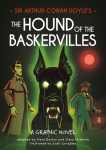 Classics in Graphics: Sir Arthur Conan Doyle's The Hound of the Baskervilles: A Graphic Novel starring Sherlock Holmes