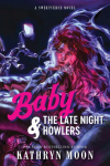 Baby & the Late Night Howlers: An Omegaverse Why Choose MC Romance (Sweetverse Book 1)