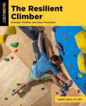 The Resilient Climber: Strength, Mobility, and Injury Prevention