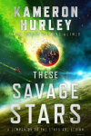 These Savage Stars: A Companion to the Stars Are Legion