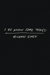 I Do Know Some Things