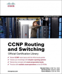 CCNP Routing and Switching Official Certification Library: Exams 642-902, 642-813, 642-832