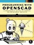 Programming with OpenSCAD: A Beginners Guide to Coding 3D-Printable Objects
