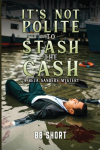 Its Not Polite to Stash the Cash