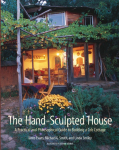 The Hand-Sculpted House: A Practical and Philosophical Guide to Building a Cob Cottage