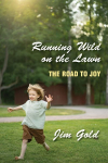 Running Wild on the Lawn: The Road to Joy