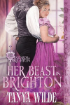 Her Beast in Brighton: A Regency Historical Romance