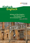 Echoes of the Empire - The Mixed Voices of a Colonial Past: 20th Century English Short Story