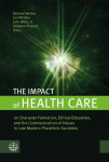 The Impact of Health Care: on Character Formation, Ethical Education, and the Communication of Values in Late Modern Pluralistic Societies