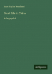 Court Life in China: in large print