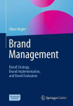 Brand Management: Brand Strategy, Brand Implementation, and Brand Evaluation