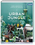 Urban Jungle: Living and Styling with Plants