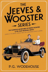 The Jeeves & Wooster Series: The Glorious Adventures of Bertie Wooster & His Valet Reginald Jeeves: Leave it to Jeeves, Jeeves and the Unbidden Guest, ... the Springtime, Aunt Agatha Takes the Count