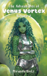 The Adventures of Venus Vortex: Volume 2