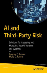 AI and Third-Party Risk: Solutions for Assessing and Managing Your AI Vendors and Systems